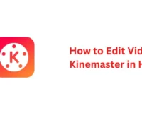 How to Edit Video in Kinemaster in Hindi​