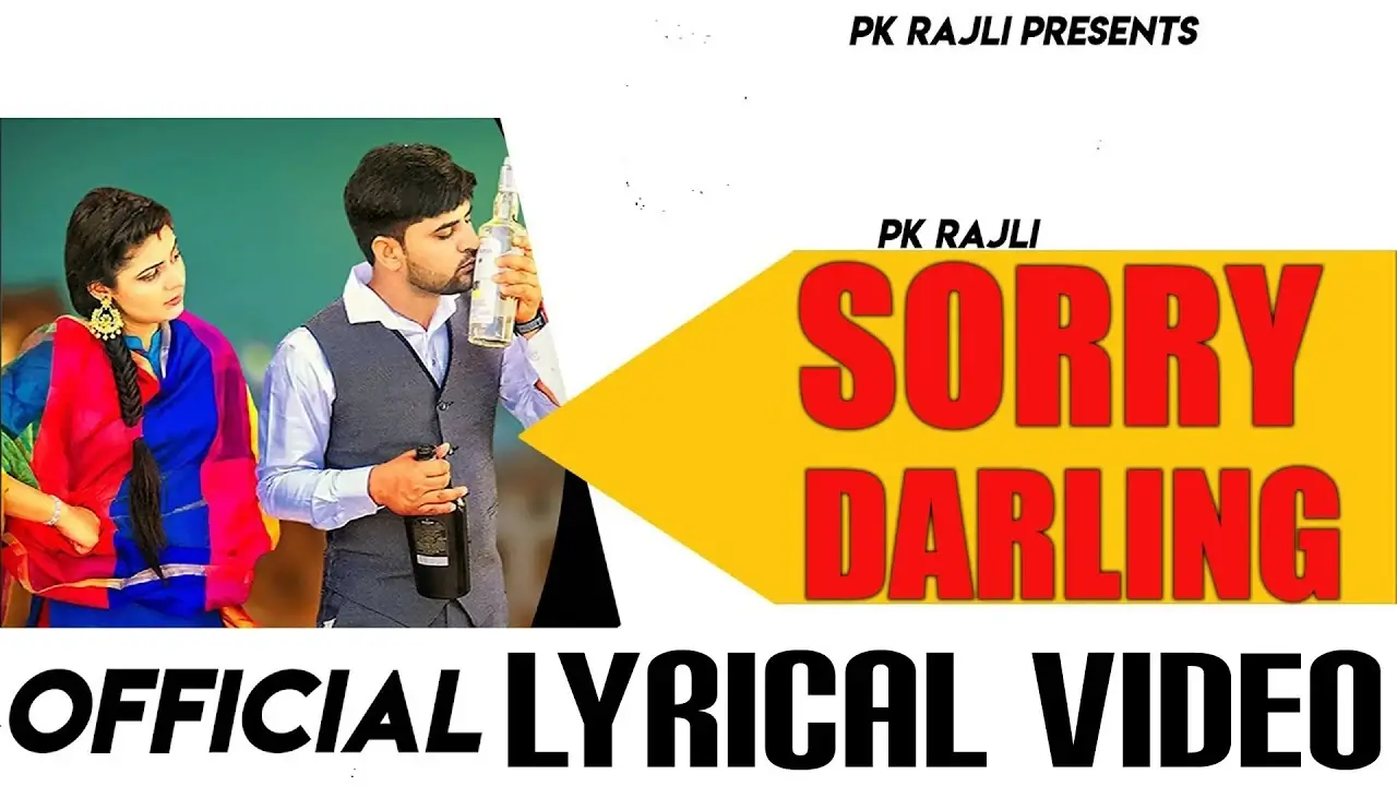 Sorry Darling Lyrics - PK Rajli Ft. Raju Punjabi